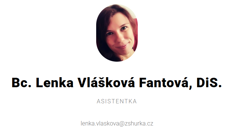 Lenka začla pracovat v Hůrce jako pedagogická podpora v lednu 2026. Mimo to se stará o webové stránky školy a částečně o školní profil na Facebooku. Vystudovala sociální a humanitární práci. Pracovala v lesní mateřské škole, na základní škole, na projektu Místního akčního plánu pro vzdělávání na Kutnohorsku a pro Dům zahraniční spolupráce. Má ráda pěší turistiku a objevování. Ve vztahu s děmti je pro ni důležitá důvěra, respekt a pocit bezpečí. Chce, aby děti věděly, že se mohou ptát, říct svůj názor, udělat chybu a zkusit něco znovu. Má ráda dětskou autenticitu a pohled na svět. Má tři děti a tři kočky.